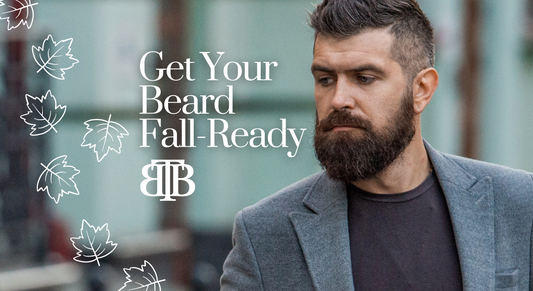 From Summer to Fall: Upgrade Your Beard Care for the Season